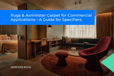 Rugs & Axminster Carpet for Commercial Applications: A CPD Live presentation