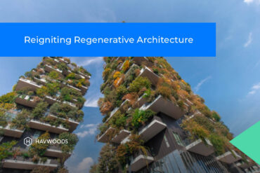 Reigniting Regenerative Architecture: A CPD Live presentation