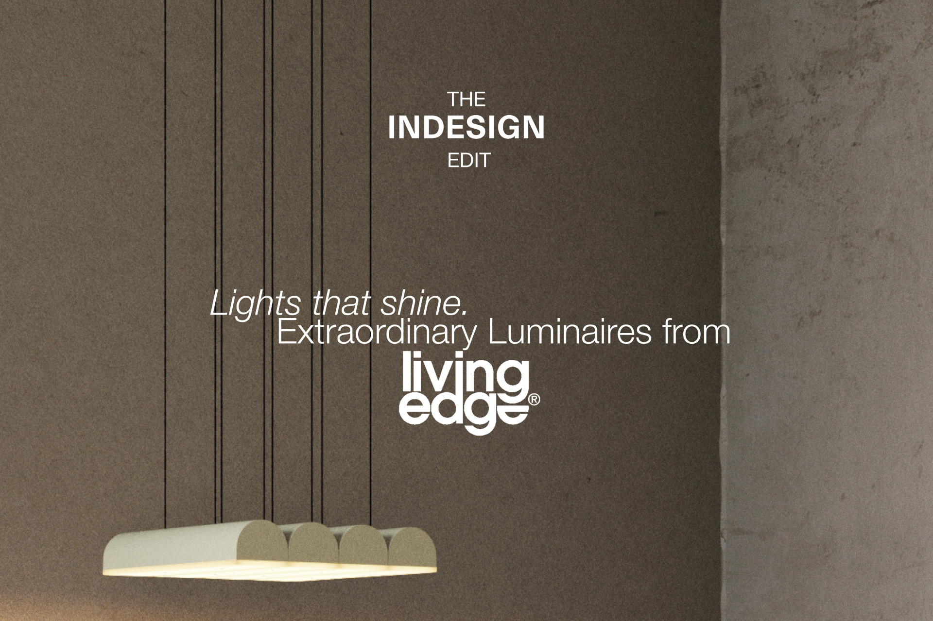 The Indesign Edit Lights that shine from Living Edge IndesignLive