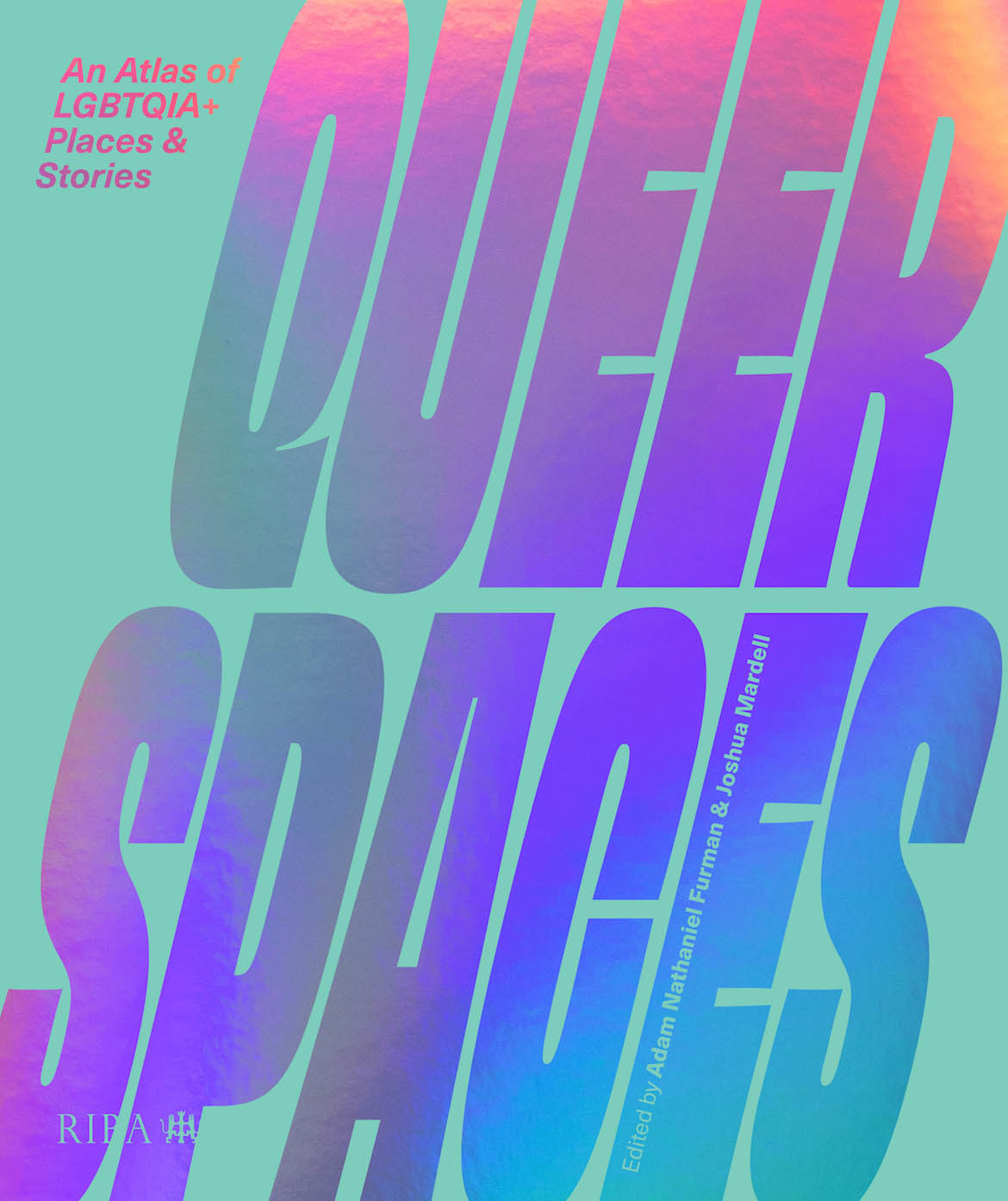 Queer Spaces – An atlas of LGBTQIA+ places and stories