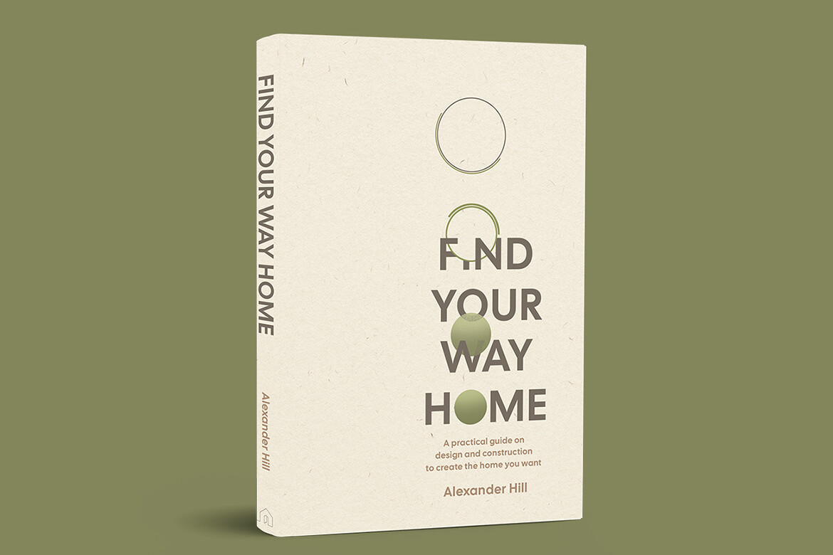 A book on constructing your own home with Melbourne architect, Alexander Hill
